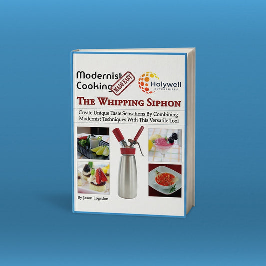 Modernist Cooking Made Easy: The Whipping Siphon